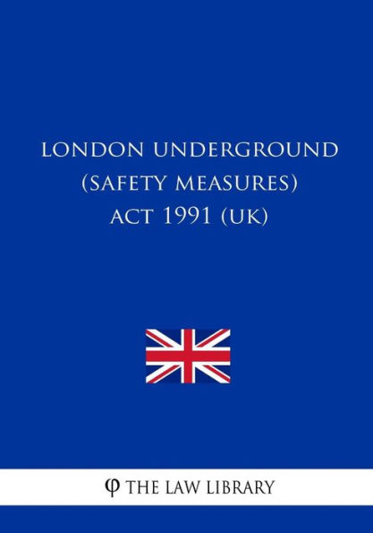 London Underground (Safety Measures) Act 1991 (UK)