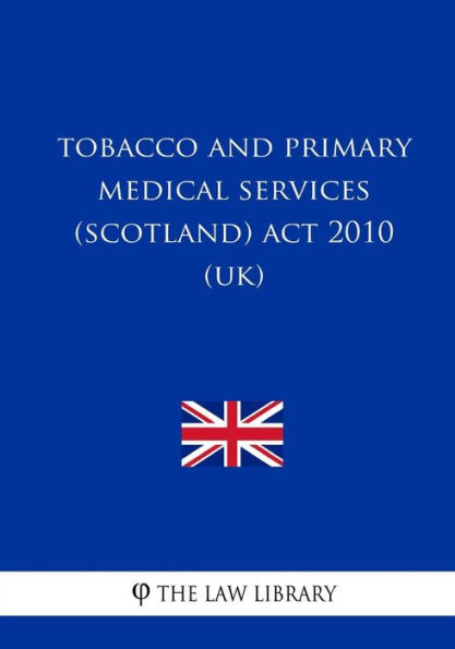 Tobacco and Primary Medical Services (Scotland) Act 2010 (UK)