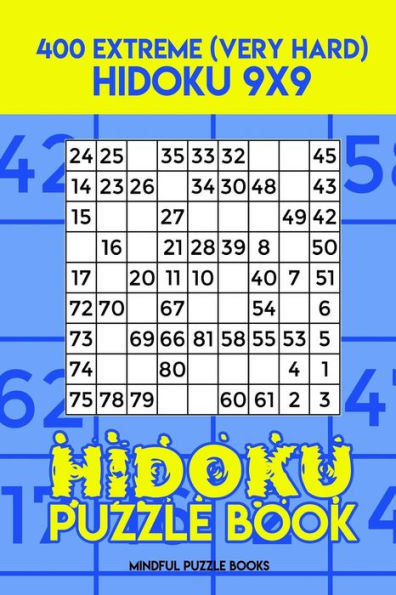 Hidoku Puzzle Book 5: 400 Extreme (Very Hard) Hidoku 9x9
