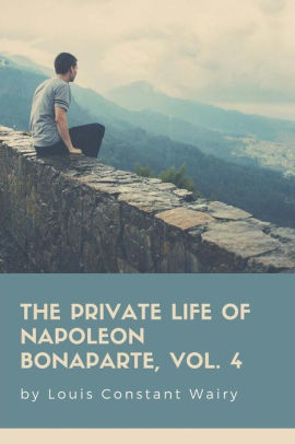 Life Of Napoleon — Vol. IV.