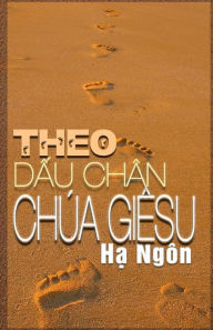 Title: Theo Dau Chan Chua Giesu, Author: Trinh H Nguyen