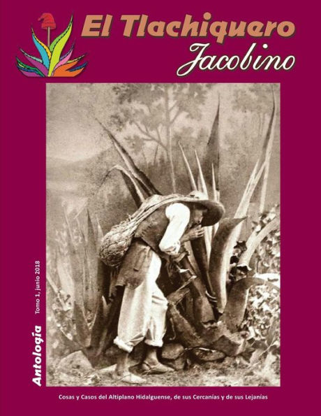 El Tlachiquero Jacobino: Antologia