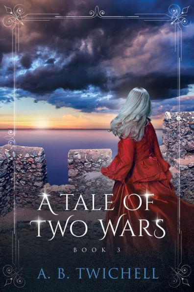 A Tale of Two Wars: Book 3