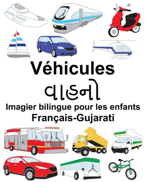 Français-Gujarati Véhicules Imagier bilingue pour les enfants