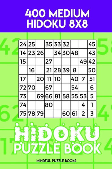 Hidoku Puzzle Book 10: 400 Medium Hidoku 8x8