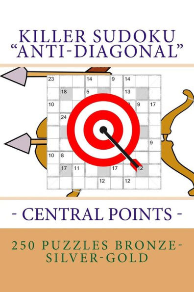 Killer Sudoku "anti-Diagonal" - Central Points - 250 Puzzles Bronze-Silver-Gold: The Best Logical Puzzle for You