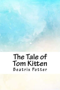 Title: The Tale of Tom Kitten, Author: Beatrix Potter