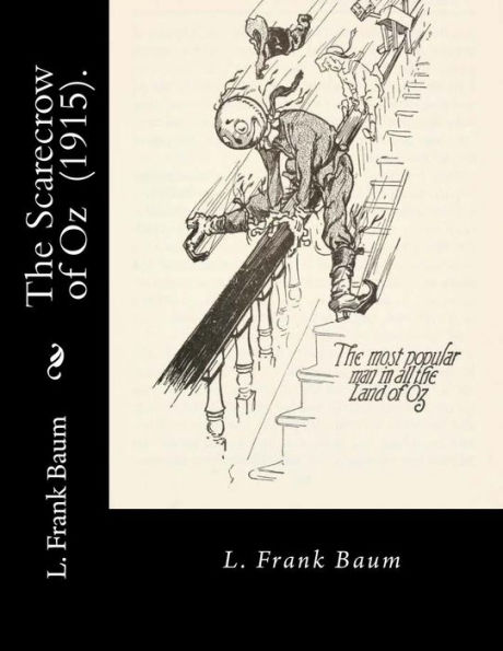 The Scarecrow of Oz (1915). By: L. Frank Baum: Children's novel