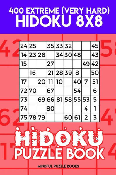 Hidoku Puzzle Book 12: 400 Extreme (Very Hard) Hidoku 8x8