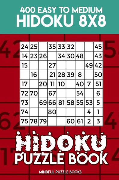 Hidoku Puzzle Book 13: 400 Easy to Medium Hidoku 8x8