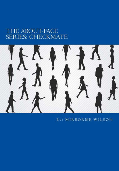 The About-Face Series: Part One: Checkmate