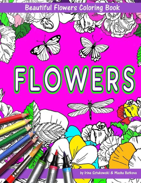 Beautiful Flowers With Butterflies And Dragonflies Coloring Book For Children: Fun For Kids And Parents