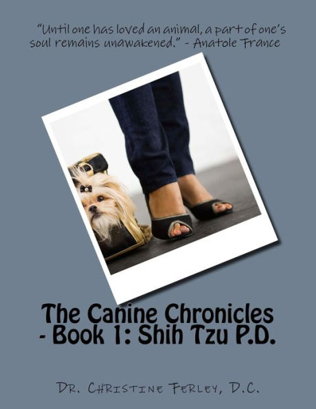 The Canine Chronicles - Book 1: Shih Tzu P.D.