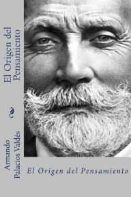 Title: El origen del pensamiento (Spanish Edition), Author: Armando Palacios Valdés