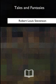 Title: Tales and Fantasies, Author: Robert Louis Stevenson