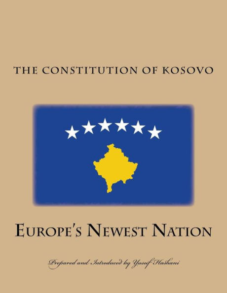 The Constitution of the Republic of Kosovo: Europe's Newest Nation