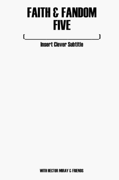Faith & Fandom Five: Insert Clever b029