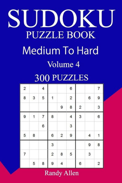 300 Medium to Hard Sudoku Puzzle Book