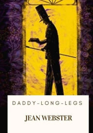 Title: Daddy-Long-Legs, Author: Jean Webster