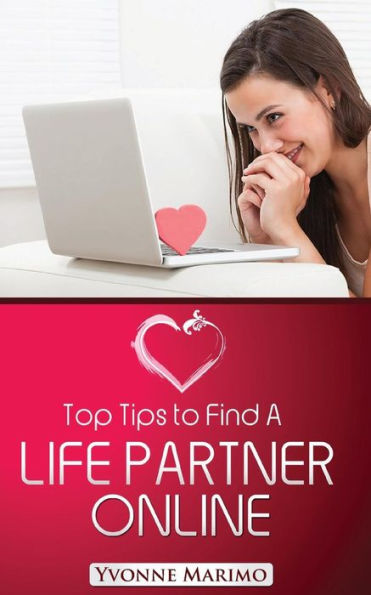 Top Tips To Find A Life Partner Online