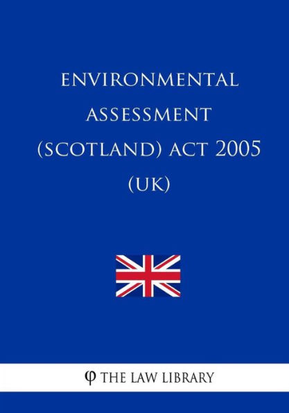 Environmental Assessment (Scotland) Act 2005 (UK)