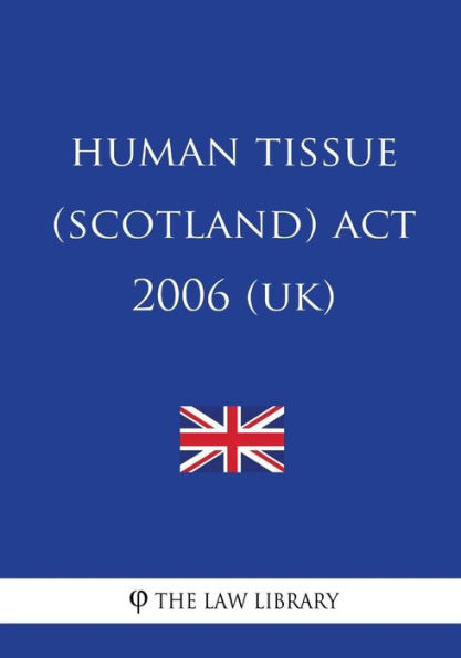 Human Tissue (Scotland) Act 2006 (UK)