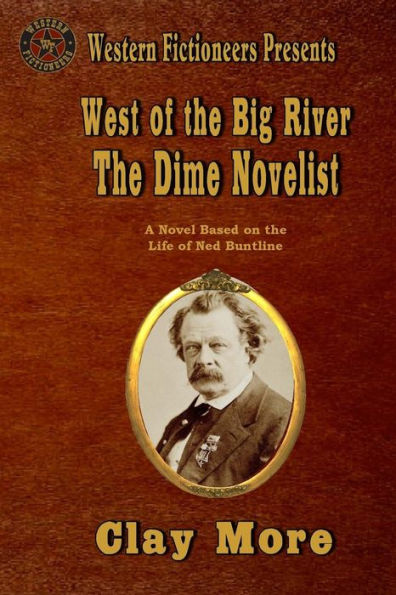 West of the Big River: The Dime Novelist