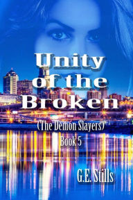 Title: Unity of the Broken, Author: G.E. Stills