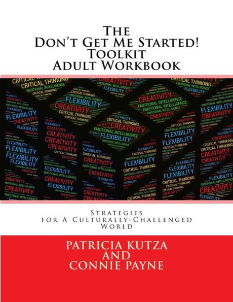 The Don't Get Me Started! Toolkit Adult Workbook: Strategies for A Culturally-Challenged World