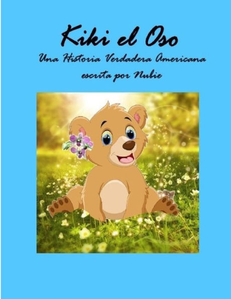 Kiki el Oso - Una Historia Verdadera Americana