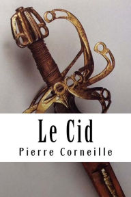 Title: Le Cid, Author: Pierre Corneille