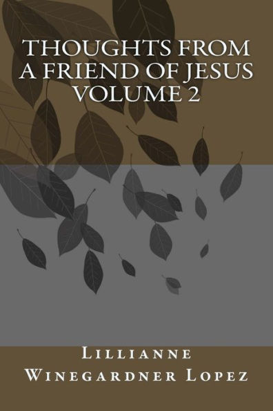 Thoughts from a Friend of Jesus - Volume 2