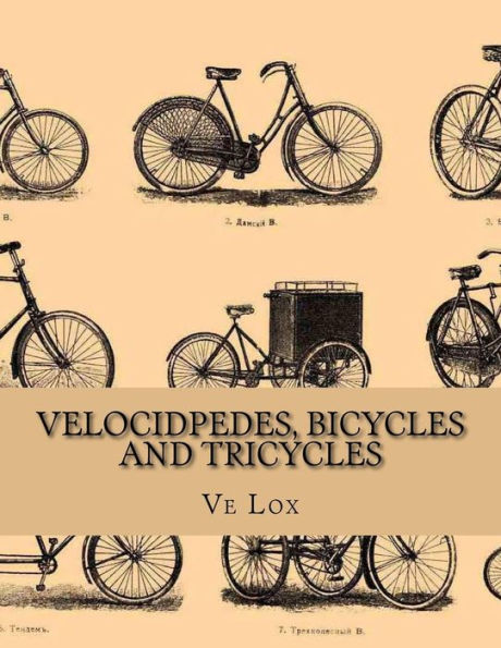 Velocidpedes, Bicycles and Tricycles: How To Make and How To Use Them