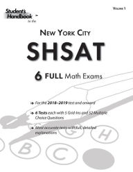 Title: Shsat Practice Math Tests: 6 Exams (Volume 1), Author: Student's Handbook