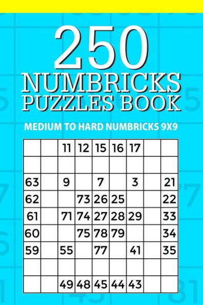 250 Numbricks Puzzle Book: Medium to Hard Numbricks 9x9