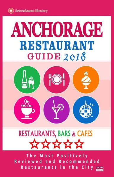 Anchorage Restaurant Guide 2018: Best Rated Restaurants in Anchorage, Alaska - Restaurants, Bars and Cafes Recommended for Visitors, 2018