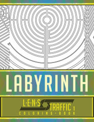 Title: Labyrinth Coloring Book - LENS Traffic: 8.5 x 11 (21.59 x 27.94 cm), Author: Jim Black