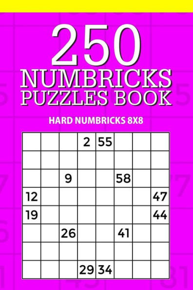 250 Numbricks Puzzle Book: Hard Numbricks 8x8