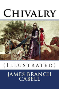 Title: Chivalry: (Illustrated), Author: Taylor Anderson