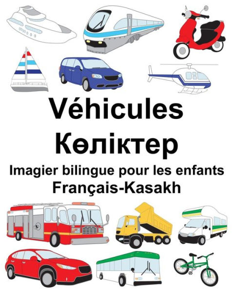 Français-Kasakh Véhicules Imagier bilingue pour les enfants