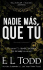 Nadie más que tú