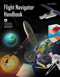 Title: Flight Navigator Handbook, Author: Federal Aviation Administration