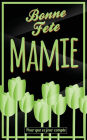 Bonne Fete Mamie: Vert - Carte (fete des grands-meres) mini livre d'or 