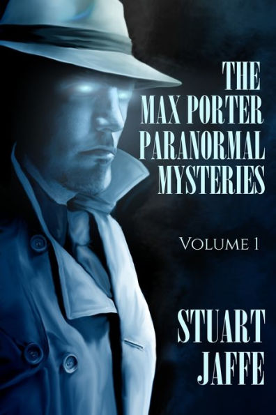 The Max Porter Paranormal Mysteries: Volume 1