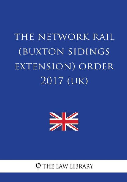 The Network Rail (Buxton Sidings Extension) Order 2017 (UK)