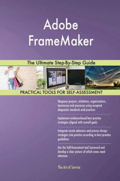 Adobe FrameMaker: The Ultimate Step-By-Step Guide