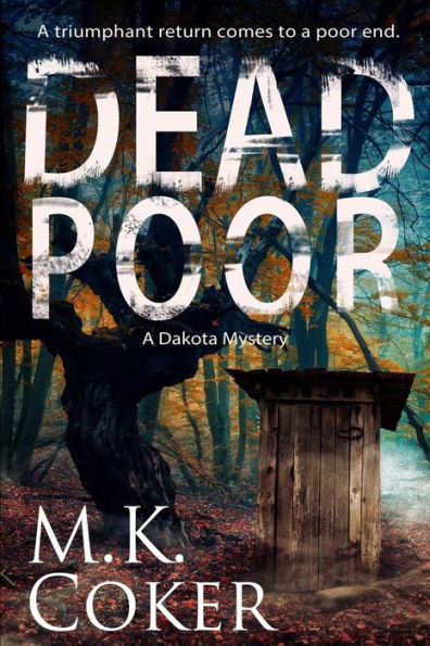 Dead Poor: A Dakota Mystery