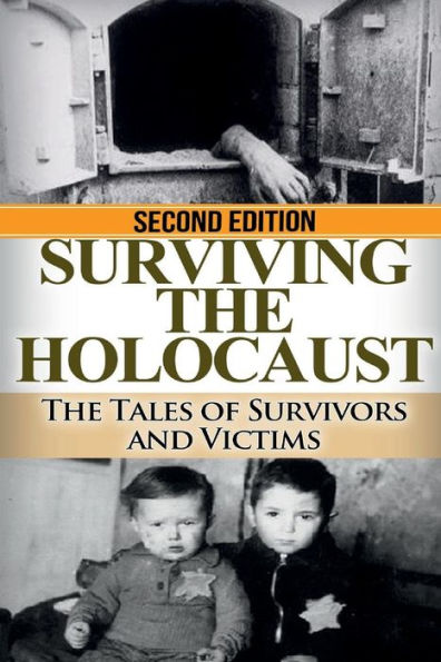 Surviving the Holocaust: The Tales of Survivors and Victims
