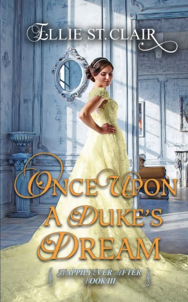 Once Upon a Duke's Dream: A Historical Regency Romance