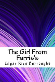 Title: The Girl From Farris's, Author: Edgar Rice Burroughs